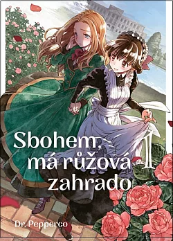 Sbohem, má růžová zahrado. 1