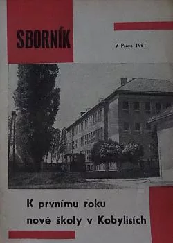 Sborník k prvnímu roku nové školy v Kobylisích