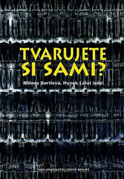 Tvarujete si sami?
