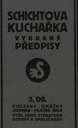 Schichtova kuchařka vybrané předpisy 3. díl