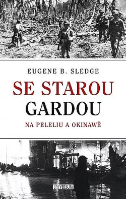 Se starou gardou na Peleliu a Okinawě