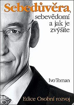 Sebedůvěra, sebevědomí a jak je zvýšíte