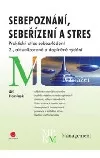 Sebepoznání, sebeřízení a stres