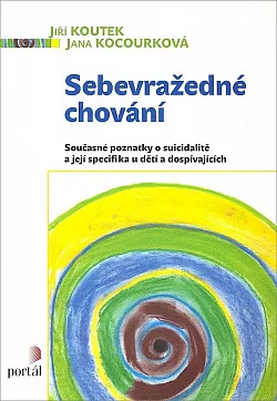 Sebevražedné chování: Současné poznatky o suicidalitě a její specifika u dětí a dospívajících