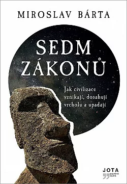 Sedm zákonů: Jak civilizace vznikají, dosahují vrcholu a upadají