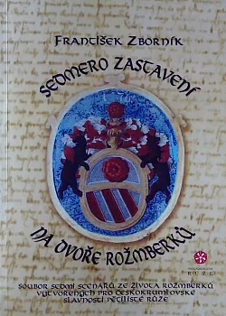 Sedmero zastavení na dvoře Rožmberků