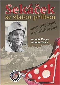 Sekáček se zlatou přilbou, aneb celý život u ploché dráhy