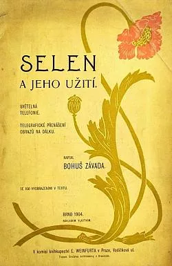 Selen a jeho užití : světelná telefonie : telegrafické přenášení obrazů na dálku