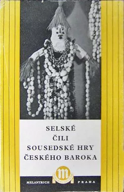 Selské čili Sousedské hry českého baroka