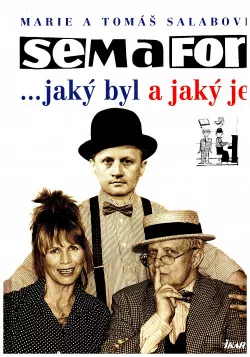 Semafor ...jaký byl a jaký je