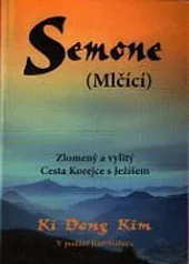 Semone (Mlčící): Zlomený a vylitý - Cesta Korejce s Ježíšem