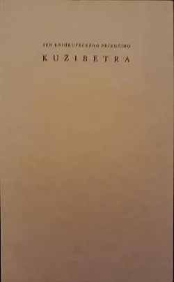 Sen knihkupeckého příručího Kužibetra, jím samým sepsaný a zobrazený léta Páně 1941