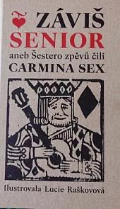Senior aneb Šestero zpěvů čili carmina sex