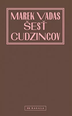 Šesť cudzincov