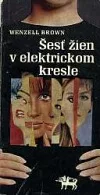 Šesť žien v elektrickom kresle