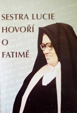 Sestra Lucie hovoří o Fatimě