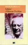 Setkání s Viktorem Fischlem
