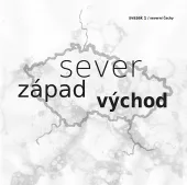 Sever, západ, východ. Svazek 1, Severní Čechy