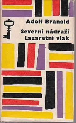 Severní nádraží / Lazaretní vlak