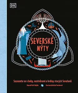Severské mýty: Seznamte se s bohy, nestvůrami a hrdiny starých Seveřanů