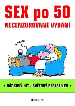 Sex po 50: Necenzurované vydání