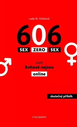Sex zero sex aneb Bohové nejsou online