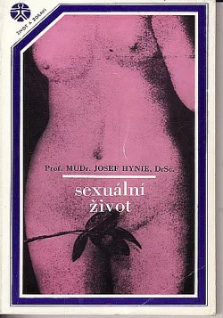 Sexuální život: jeho vývoj, poruchy a hygiena