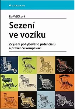 Sezení ve vozíku: Zvýšení pohybového potenciálu a prevence komplikací