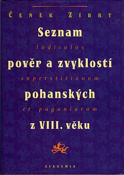 Seznam pověr a zvyklostí pohanských z VIII. věku