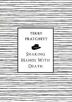 Shaking Hands with Death