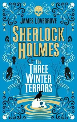 Sherlock Holmes and three winter terrors