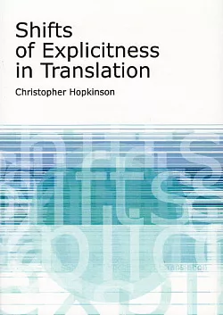 Shifts of Explicitness in Translation