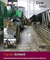 Signály krmení - praktická příručka ke krmení dojnic pro jejich zdraví