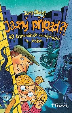 Jasný případ?!: 40 kriminálních minipříběhů k řešení