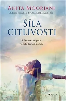 Síla citlivosti: Schopnost empatie ve stále drsnějším světě