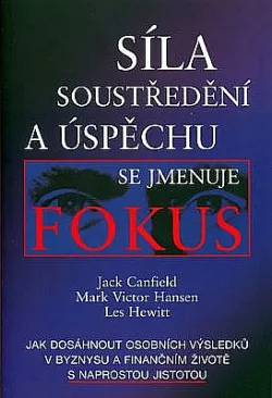 Síla soustředění a úspěchu se jmenuje fokus