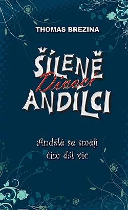 Andělé se smějí čím dál víc