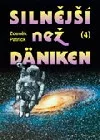 Silnější než Däniken 4.