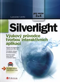Silverlight - výukový průvodce tvorbou interaktivních aplikací