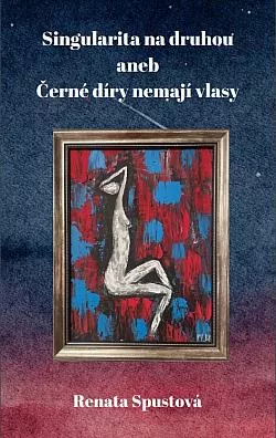 Singularita na druhou aneb Černé díry nemají vlasy