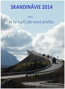 Skandinávie 2014 aneb Je to lepší jak nová pračka