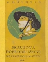 Skautova dobrodružství na cestě kolem světa - díl první