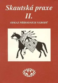 Skautská praxe II. - Odkaz přírodních národů