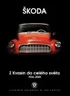 ŠKODA - Z Kvasin do celého světa