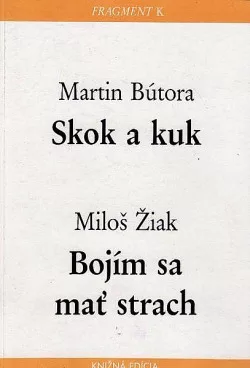 Skok a kuk / Bojím sa mať strach