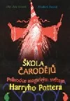 Škola čarodějů - Průvodce magickým světem Harryho Pottera