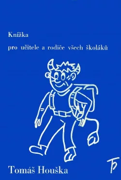 Škola hrou: Knížka pro učitele a rodiče všech školáků