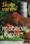 Škola vaření pro začátečníky i pokročilé