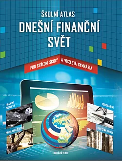 Školní atlas: Dnešní finanční svět pro SŠ