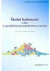 Školní hodnocení a žáci se specifickými poruchami učení a chování